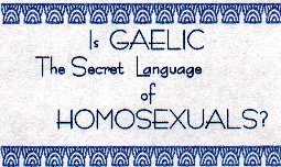 Gaelic the 
language of homosexuals?